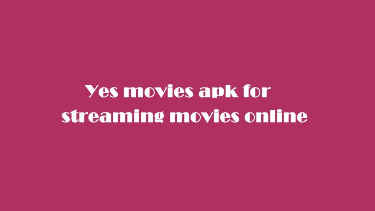 yes movies apk download