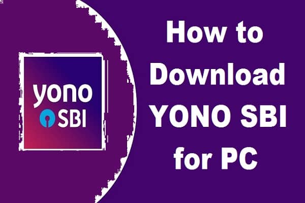 How to Download YONO SBI for PC