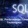SQL Performance Tuning Techniques