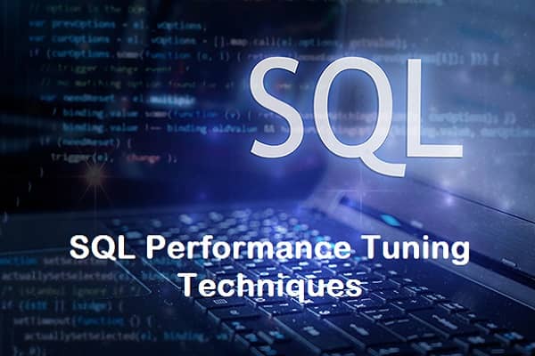 SQL Performance Tuning Techniques