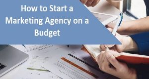 How to Start a Marketing Agency on a Budget